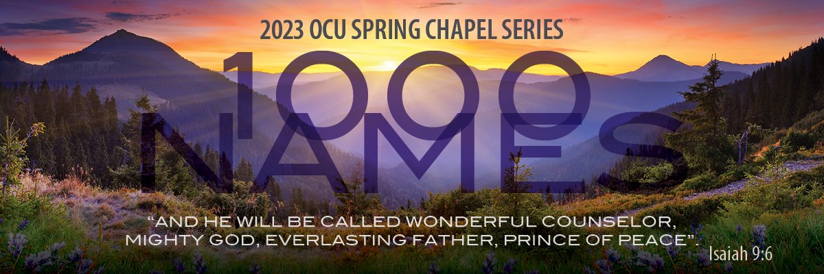 University Chapel 2023 OCU Spring Chapel Series - 1,000 Names